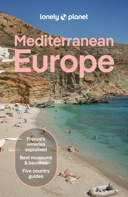 Lonely Planet Mediterranean Europe: Plan the Trip of a Lifetime Detailed Itineraries & Maps Insider Tips Covers France, Greece, Italy, Spain and Turki by Maxwell, Virginia book cover