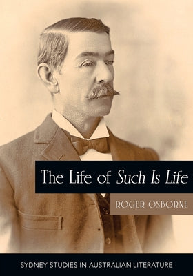 The Life of Such is Life: A Cultural History of an Australian Classic by Roger Osborne book cover
