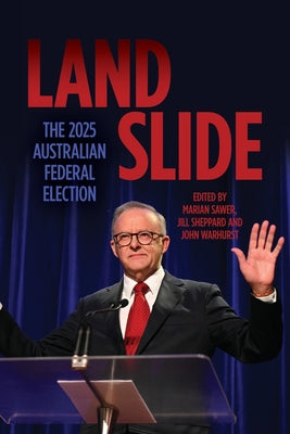 Landslide: The 2025 Australian Federal Election by Marian Sawer book cover