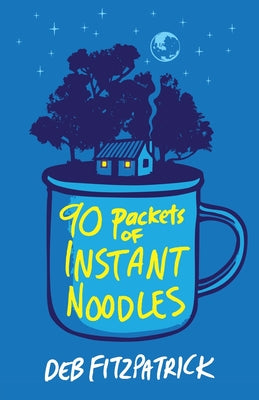 90 Packets of Instant Noodles by Deb Fitzpatrick book cover