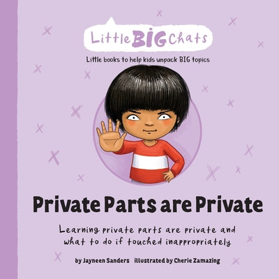 Book cover of Private Parts are Private: Learning private parts are private and what to do if touched inappropriately by Sanders, Jayneen