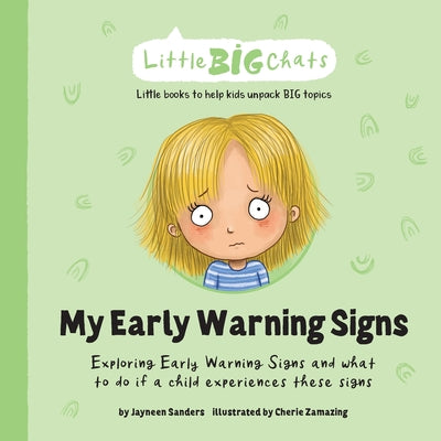 My Early Warning Signs: Exploring Early Warning Signs and what to do if a child experiences these signs by Jayneen Sanders book cover