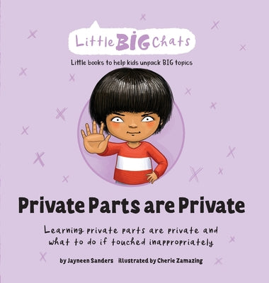 Private Parts are Private: Learning private parts are private and what to do if touched inappropriately by Jayneen Sanders book cover