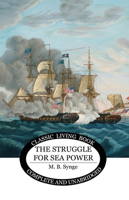 The Struggle for Sea Power by M. B. Synge book cover