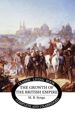 The Growth of the British Empire by M. B. Synge book cover