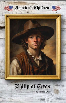 Philip of Texas by James Otis book cover