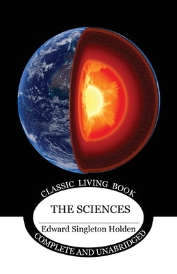The Sciences by Edward Singleton Holden book cover