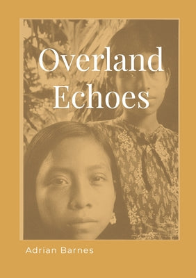 Book cover of Overland Echoes by Barnes, Adrian