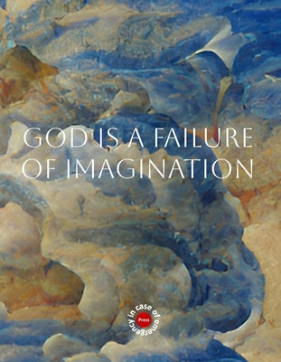 Book cover of God is a Failure of Imagination by Twozed, A.