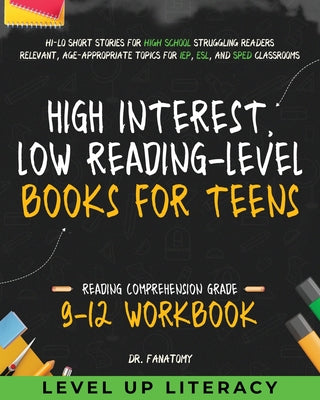 High-Interest, Low-Reading-Level Books for Teens: Hi-Lo Short Stories for High School Struggling Readers Relevant, Age-Appropriate Topics for IEP, ESL by Fanatomy book cover