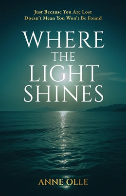 Where the Light Shines by Anne Olle book cover