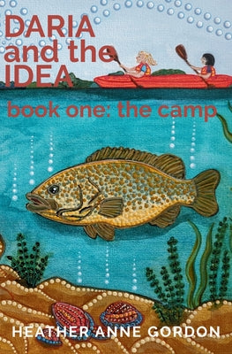 DARIA and the IDEA book one: the camp by Heather Anne Gordon book cover