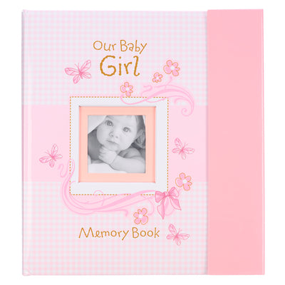 Our Baby Girl Memory Book by Christian Art Gifts book cover