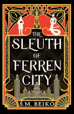 The Sleuth of Ferren City: The Brindlewatch Quintet, Book Three by S. M. Beiko book cover
