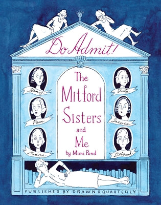 Book cover of Do Admit: The Mitford Sisters and Me by Pond, Mimi