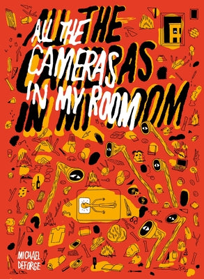 All the Cameras in My Room by Deforge, Michael book cover