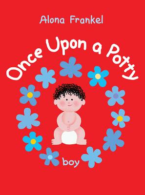 Book cover of Once Upon a Potty: Boy by Frankel, Alona