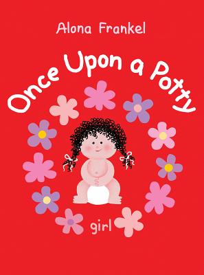 Book cover of Once Upon a Potty: Girl by Frankel, Alona