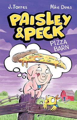 Paisley and Peck: Pizza Barn by Torres, J. book cover