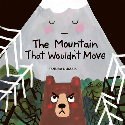The Mountain That Wouldn't Move by Dumais, Sandra book cover