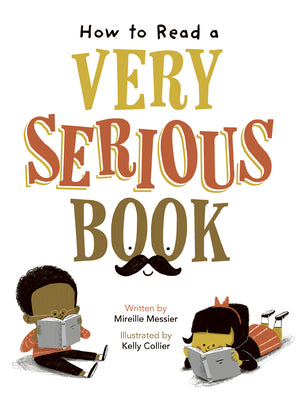 Book cover of How to Read a Very Serious Book by Messier, Mireille