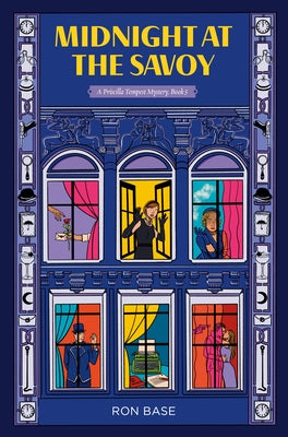 Midnight at the Savoy: A Priscilla Tempest Mystery, Book 5 by Base, Ron book cover