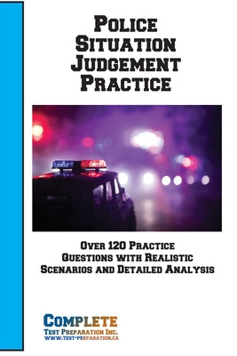 Book cover of Police Situation Judgement Practice: Essential Practice for Police Entrance Exams: Mastering Situational Judgment and De-escalation by Complete Test Preparation Inc