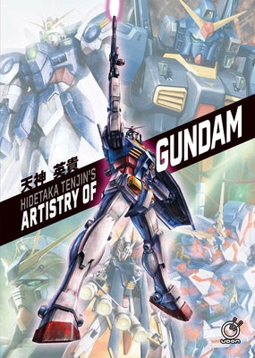 Hidetaka Tenjin's Artistry of Gundam by Hidetaka Tenjin book cover