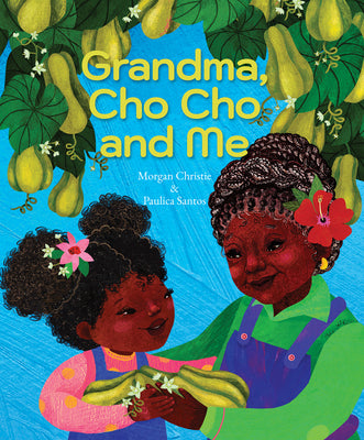 Grandma, Cho Cho and Me by Christie, Morgan book cover