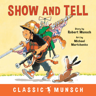 Book cover of Show and Tell by Munsch, Robert