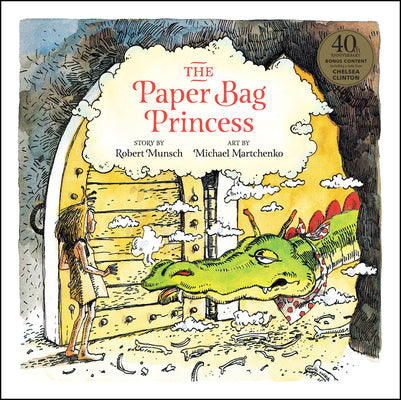 The Paper Bag Princess 40th Anniversary Edition by Munsch, Robert book cover