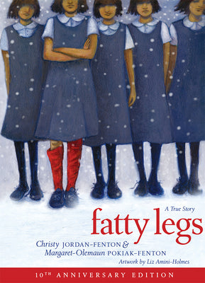 Book cover of Fatty Legs (10th Anniversary Edition) by Pokiak-Fenton, Margaret-Olemaun