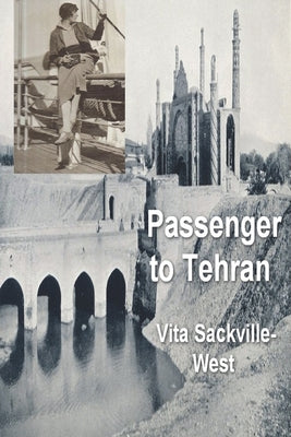 Passenger to Teheran by Vita Sackville-West book cover