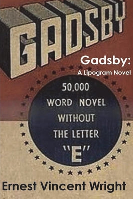 Gadsby: A Lipogram Novel by Ernest Vincent Wright book cover