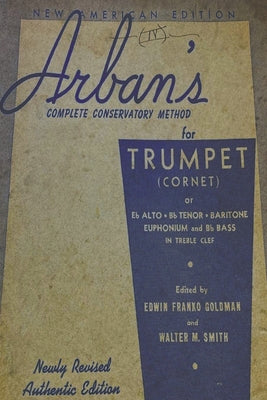 Arban's Complete Conservatory Method for Trumpet by J. B. Arban book cover