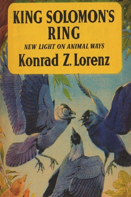 King Solomon's Ring: New Light on Animal Ways by Konrad Lorenz book cover