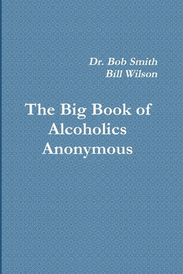 Alcoholics Anonymous: The Big Book by Bill W book cover