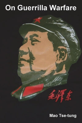 On Guerrilla Warfare by Mao Tse-Tung book cover