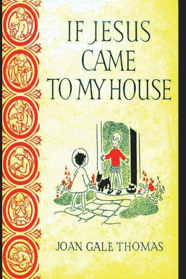 If Jesus Came to My House by Joan G. Thomas book cover