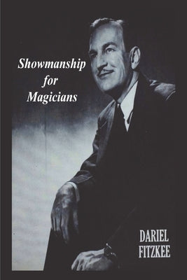 Showmanship for Magicians by Dariel Fitzkee book cover