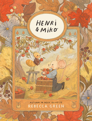 Henri and Miko: Autumn in Bosk Olivette by Green, Rebecca book cover