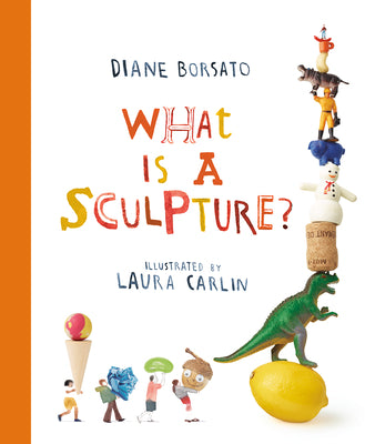 What Is a Sculpture? by Diane Borsato book cover