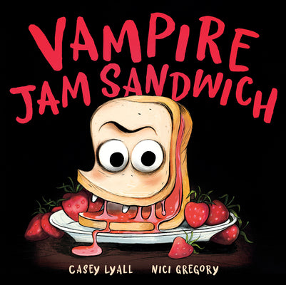 Book cover of Vampire Jam Sandwich by Lyall, Casey