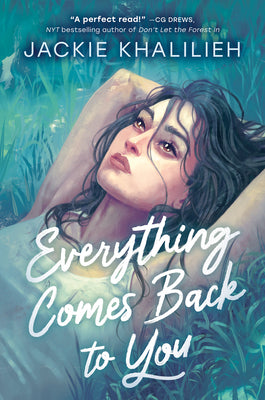 Everything Comes Back to You by Khalilieh, Jackie book cover
