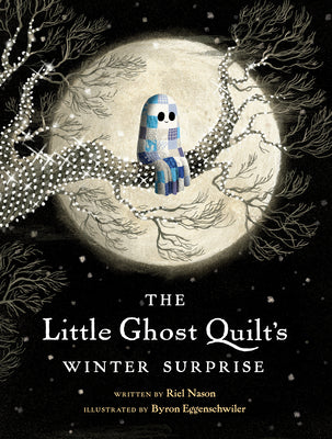 Book cover of The Little Ghost Quilt's Winter Surprise by Nason, Riel
