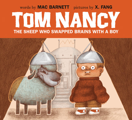 Tom Nancy: The Sheep Who Swapped Brains with a Boy by Barnett, Mac book cover