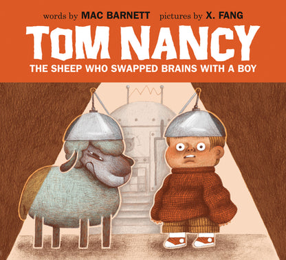 Tom Nancy: The Sheep Who Swapped Brains with a Boy by Barnett, Mac book cover