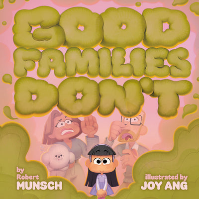 Good Families Don't by Munsch, Robert book cover