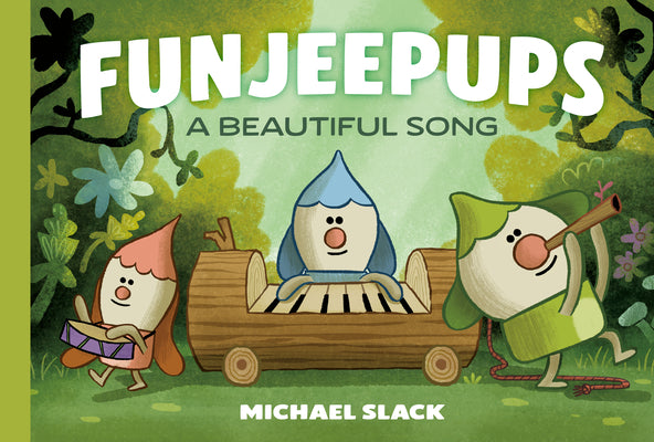 Funjeepups: A Beautiful Song by Slack, Michael book cover