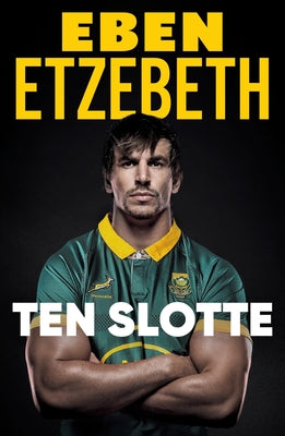 Ten Slotte by Eben Etzebeth book cover